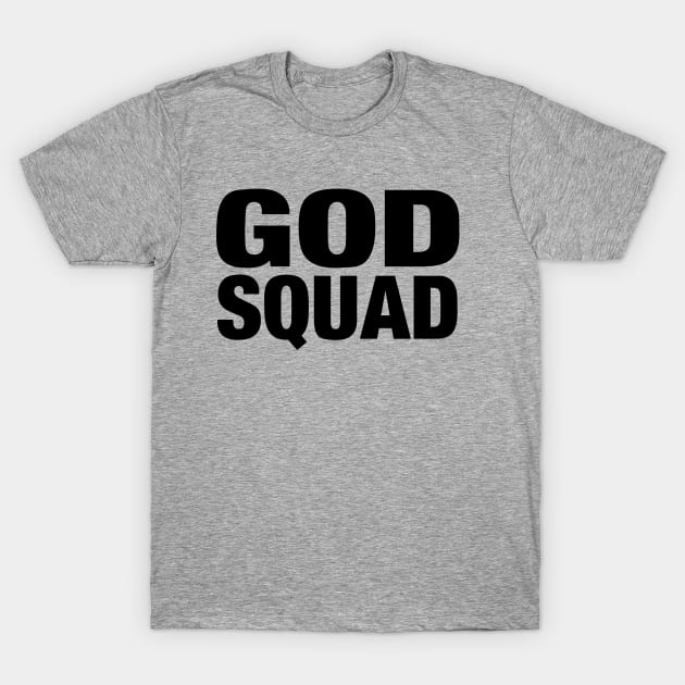 GOD SQUAD T-Shirt by Stealth Grind